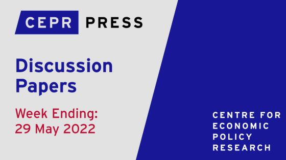 CEPR Discussion Papers 29 May 2022