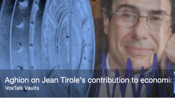 Philippe Aghion on Jean Tirole's contribution to economics