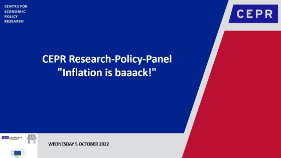 CEPR Research-Policy-Panel "Inflation is baaack!"