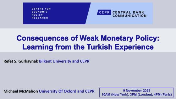 Central Bank Communications "Consequences of Weak Monetary Policy: Learning from the Turkish Experience