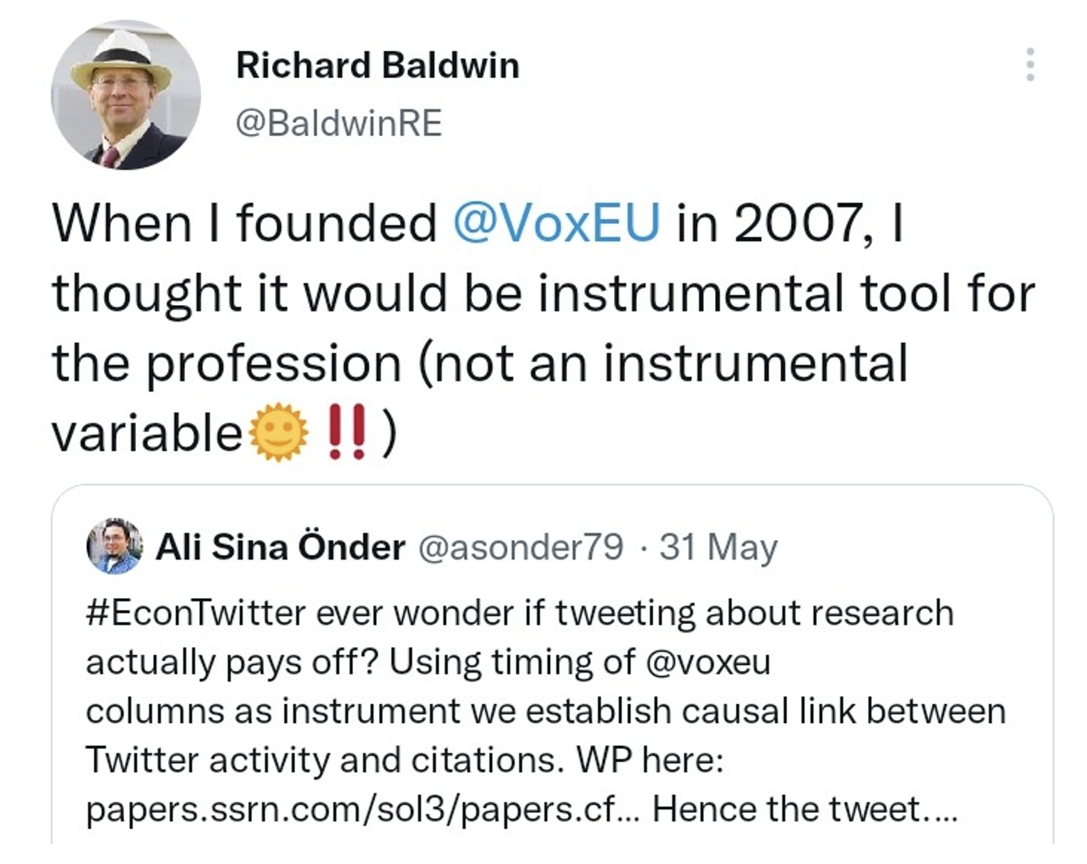 Screenshot of Richard Baldwin’s tweet “When I founded VoxEU in 2007, I thought it would be instrumental tool for the profession (not an instrumental variable!)”. Retweet of Ali Sina Önder’s tweet “#EconTwitter ever wonder if tweeting about research actually pays off? Using timing of @voxeu columns as instrument we establish causal link between Twitter activity and citations. WP here:” with truncated URL.