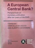 A European Central Bank? Perspectives on Monetary Unification after Ten Years of the EMS