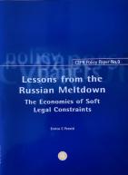 Policy Paper 9: Lessons from the Russian Meltdown: The Economies of Soft Legal Constraints