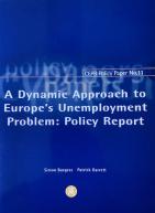 Policy Paper 11: A Dynamic Approach to Europe's Unemployment Problem: Policy Report
