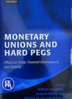 Monetary Unions and Hard Pegs: Effects on Trade, Financial Development and Stability