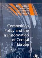 Competition Policy and the Transformation of Central and Eastern Europe