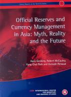 Geneva 7: Official Reserves and Currency Management in Asia: Myth, Reality and the Future